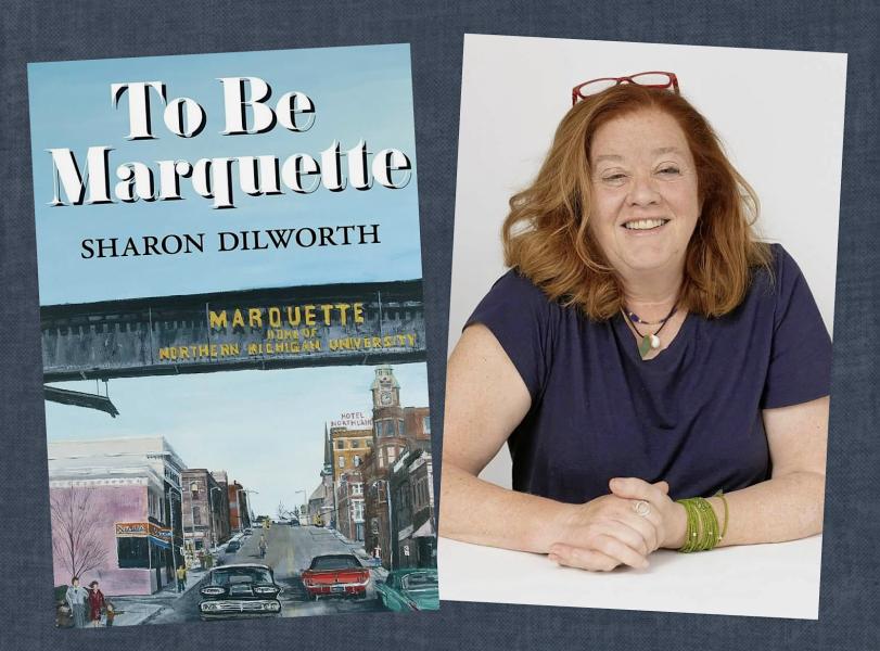 "To Be Marquette" book cover and author Sharon Dilworth (photo by George Lane)