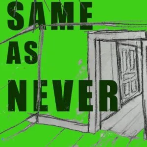 SAME AS NEVER graphic